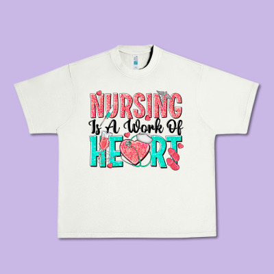 Nursing Is A Work Of Heart Urban Heavy Tee Designed By Texasbilliewilder