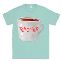 Seafoam teachers mug  fa element Classic Tee - FaDigitalArtStudio