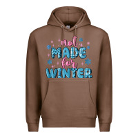 Chestnut not made for winter Premium Hoodie - MaliasSmallBusiness