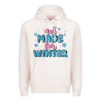 Pale Pink not made for winter Premium Hoodie - MaliasSmallBusiness