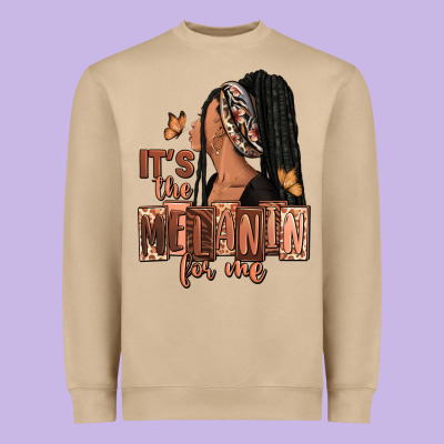 Heavyweight Sweatshirt It's the melanin for me