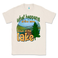 Natural what happens at the lake stays at the lake Classic Tee - HRA Design Shop