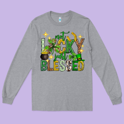 Not Lucky Just Blessed St. Patricks Day Long Sleeve Tee Designed By Neo Western