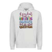 Dove Grey if you don't want sarcastic answer Premium Hoodie - MaliasSmallBusiness