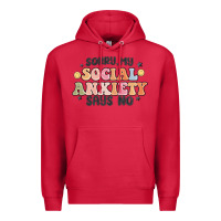 Cardinal sorry my social anxiety says no Premium Hoodie - MaliasSmallBusiness