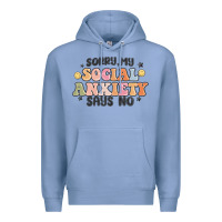 Colony Blue sorry my social anxiety says no Premium Hoodie - MaliasSmallBusiness