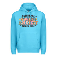 Ocean Blue sorry my social anxiety says no Premium Hoodie - MaliasSmallBusiness