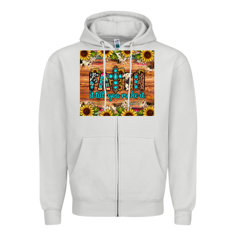 Faith It Till You Make It Zipper Hoodie by JahusDesignShop | Teevron