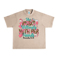 French Oak she works willingly with her hands Urban Heavy Tee - texasbilliewilder