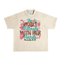Sandshell she works willingly with her hands Urban Heavy Tee - texasbilliewilder