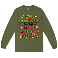 Army Green im not  im just a tall elf Long Sleeve Tee - FaDigitalArtStudio