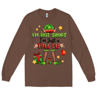 Chestnut im not  im just a tall elf Long Sleeve Tee - FaDigitalArtStudio