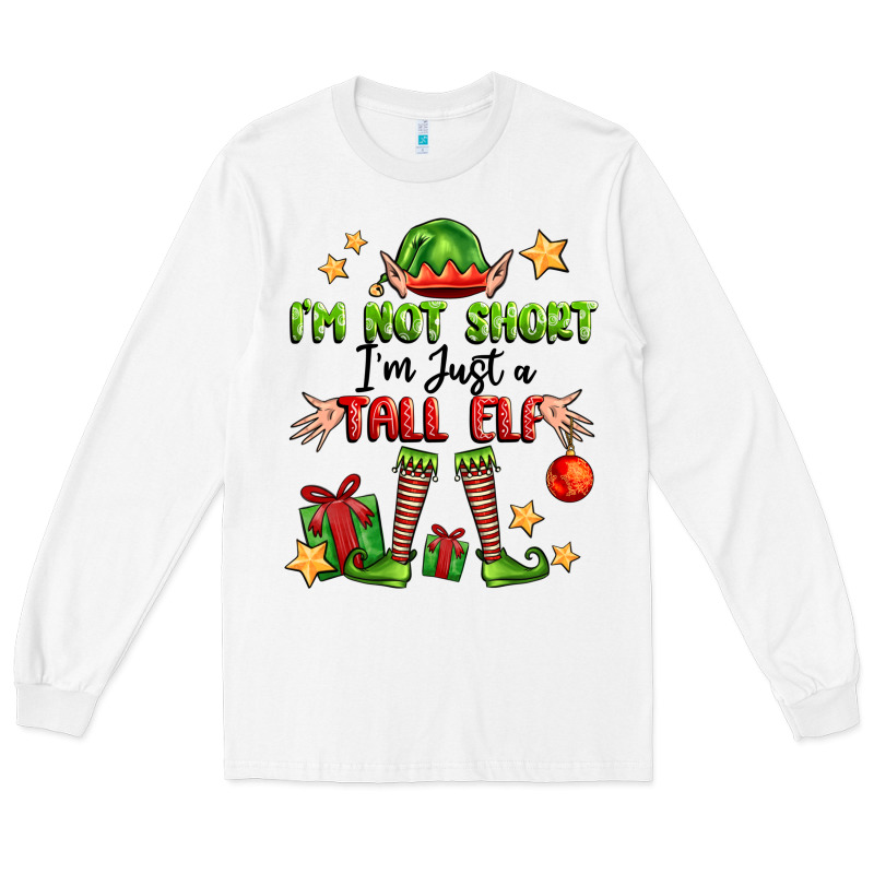 Im Not  Im Just A Tall Elf Long Sleeve Tee by FaDigitalArtStudio | Teevron
