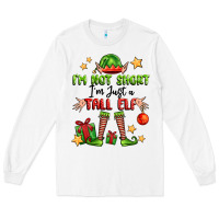 White im not  im just a tall elf Long Sleeve Tee - FaDigitalArtStudio