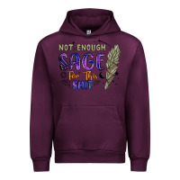 Mauve Wine not enough  sage for this shit Urban Hoodie - Artiststas