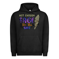 Pigment Black not enough  sage for this shit Urban Hoodie - Artiststas