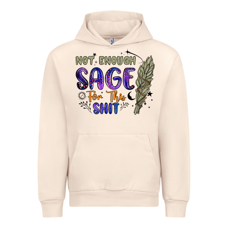 Not Enough  Sage For This Shit Urban Hoodie by Artiststas | Teevron
