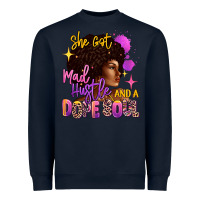 Navy She got mad hustle and a dope soul Heavyweight Sweatshirt - RanaPortraitStore