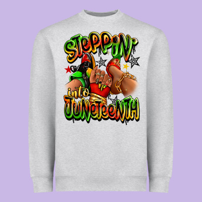 Heavyweight Sweatshirt Steppin' into Juneteenth sneaker and heel afro wom
