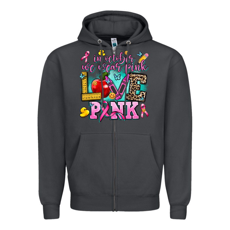 In October We Wear Pink Love Pink Zipper Hoodie by AdoDesignShop | Teevron
