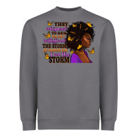 Storm They whispered to her afro woman Heavyweight Sweatshirt - RanaPortraitStore