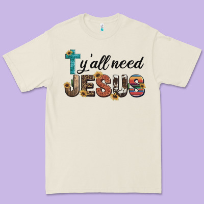 Y'all Need Jesus Premium Tee Designed By Artiststas