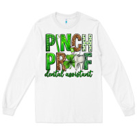 White Pinch Proof Dental Assistant St. Patricks Day Long Sleeve Tee - Neo Western