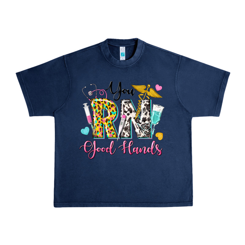 You Rn Good Hands Urban Heavy Tee by texasbilliewilder | Teevron