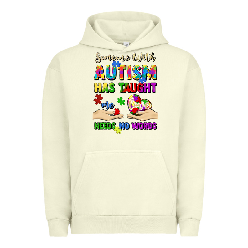 Someone With Autism Has Taught Me Love Needs No Wo Urban Hoodie by Artiststas | Teevron