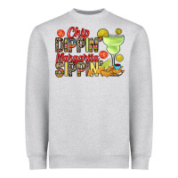 Chip Dippin' Margarita Sippin' Heavyweight Sweatshirt | Teevron