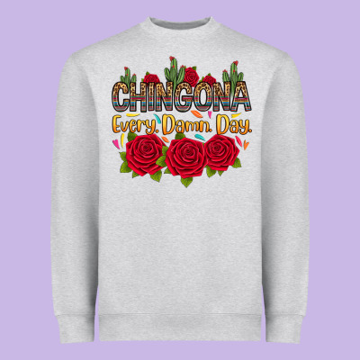 Heavyweight Sweatshirt Chingona every damn day