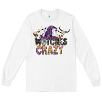 White Witches Be Crazy Long Sleeve Tee - CowhideDigitalArt