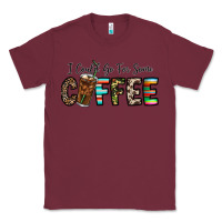 Burgundy i could go for some coffee Classic Tee - CowhideDigitalArt