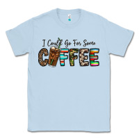 Dusty Blue i could go for some coffee Classic Tee - CowhideDigitalArt
