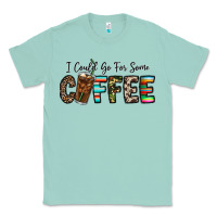 Seafoam i could go for some coffee Classic Tee - CowhideDigitalArt