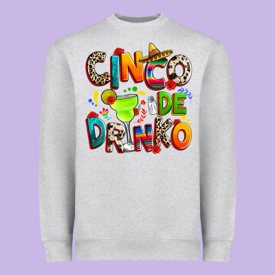 Heavyweight Sweatshirt Cinco de drinko