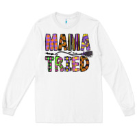 White Mama Tried Long Sleeve Tee - CowhideDigitalArt