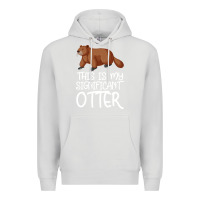 Dove Grey this is my significant otter Premium Hoodie - Bettercallsaul