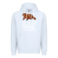 White this is my significant otter Premium Hoodie - Bettercallsaul