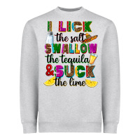 Heather Grey I lick the salt swallow the tequila Heavyweight Sweatshirt - RanaPortraitStore