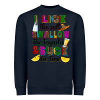 Navy I lick the salt swallow the tequila Heavyweight Sweatshirt - RanaPortraitStore