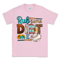 Bubblegum Pink rub some dirt on it baseball Classic Tee - HRA Design Shop