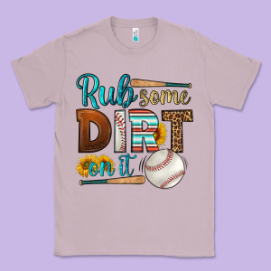 Rub Some Dirt On It Baseball Classic Tee Designed By Hra Design Shop
