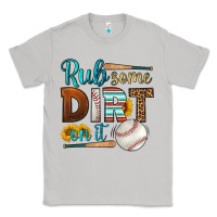 Moon Dust rub some dirt on it baseball Classic Tee - HRA Design Shop
