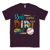 Plum rub some dirt on it baseball Classic Tee - HRA Design Shop