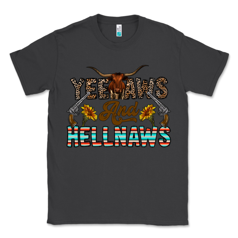 Yeehaws And Hellnaws Classic Tee by CowhideDigitalArt | Teevron