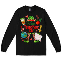 Black im the teacher elf Long Sleeve Tee - FaDigitalArtStudio