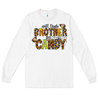 White Will Trade Brother For Candy Long Sleeve Tee - CowhideDigitalArt
