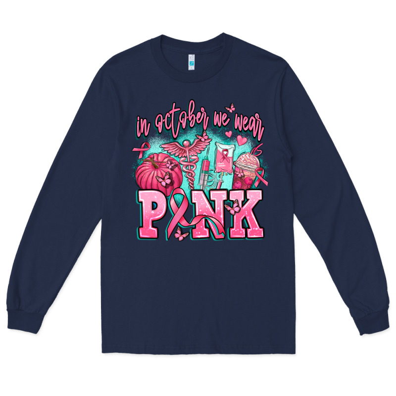 In October We Wear Pink Long Sleeve Tee by AdoDesignShop | Teevron