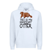 White this is my significant otter Premium Hoodie - Bettercallsaul